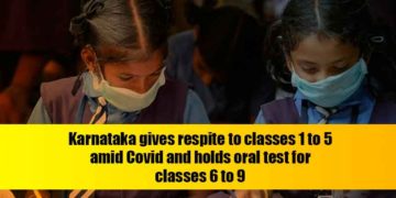 Karnataka gives respite to classes 1 to 5 amid Covid and holds oral test for classes 6 to 9